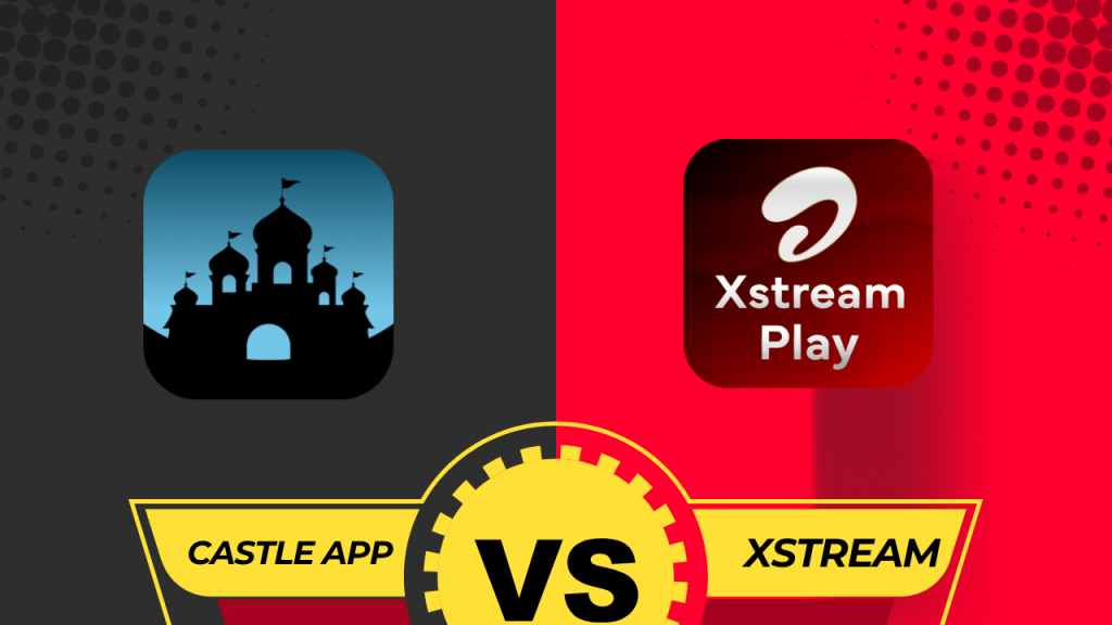 Castle App vs Airtel Xstream